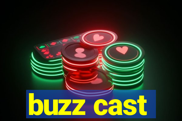 buzz cast